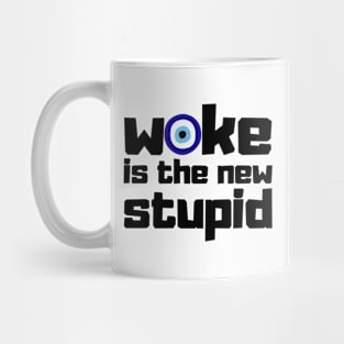 woke is the new stupid Mug